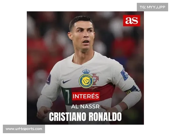 葡萄牙前锋C罗续约利雅得胜利，老将留队